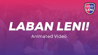 LABAN LENI  Animated Video from Team Leni Robredo Volunteers [upl. by Keynes]