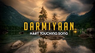 Darmiyaan  Slowed revarb song  Love song  Durgeshlofi ❤️ [upl. by Ninnetta]