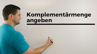 Komplementärmenge angeben Mengen Mengenlehre Mathetutorial  Mathe by Daniel Jung [upl. by Jammie]