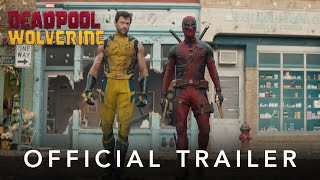 Deadpool amp Wolverine  Official Trailer  In Theaters July 26 [upl. by Malachi]