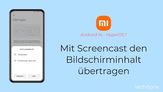 Mit Screencast den Bildschirminhalt übertragen  Xiaomi Android 14  HyperOS 1 [upl. by Eadahs]