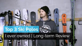 Top 3 Ski Poles Ive Ever Owned  Long Term Review [upl. by Veda]