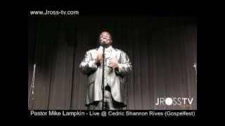 James Ross  Sunday Best Mike Lampkin  quotHello Fearquot  Gospelfest  wwwJrosstvcom [upl. by Swerdna]