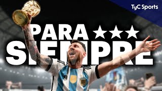 PARA SIEMPRE 🏆 EL DOCUMENTAL DE ARGENTINA CAMPEONA DEL MUNDO QATAR 2022 ⚽ TyC SPORTS [upl. by Blader]