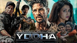 YODHA Full Movie 2024 in Hindi HD review amp facts  Sidharth Malhotra Raashii Khanna Disha Patani [upl. by Agnot]