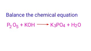 P2O5KOHK3PO4H2O balance the chemical equation mydocumentary838 [upl. by Arte]