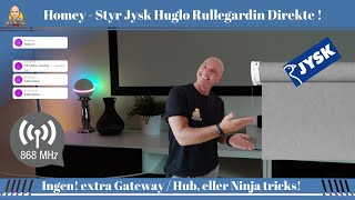 Homey  Styr Jysk Huglo Rullegardin Direkte   UDEN  Extra HubGateway [upl. by Borreri]