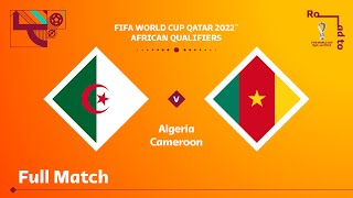 Algeria v Cameroon  FIFA World Cup Qatar 2022 Qualifier  Full Match [upl. by Boswall614]