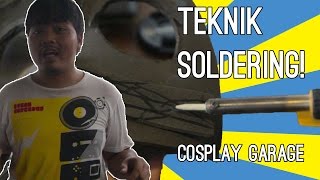 COSPLAY GARAGE  Tutorial Soldering Busa Hati [upl. by Ueik]