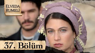 Elveda Rumeli 37 Bölüm  atv [upl. by Zabrine845]