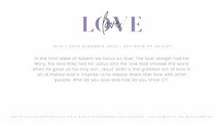 ExtraOrdoNary  4th Week in Advent  Love [upl. by Pitt]