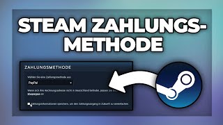 Steam Zahlungsmethode hinzufügen  löschen  Tutorial [upl. by Ferna970]