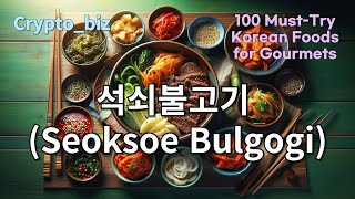 100Seoksoe Bulgogi석쇠 불고기99Kkori Gomtang꼬리곰탕98Oksusu Suyeom Cha옥수수 수염차97Naengi Dorecipe [upl. by Eelana550]