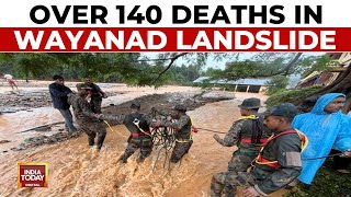 Death Toll In Wayanad Landslides Spikes To 143 Army Rescues Thousands  India Today [upl. by Eerrahs630]