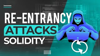 Solidity  Reentrancy Attacks Everything You Need To [upl. by Coke]