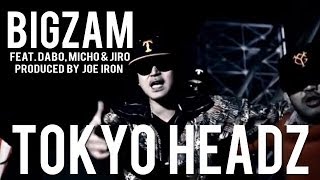 BIGZAM quotTokyo Headzquot ft DABO MICHO amp JIRO prod by JOE IRON Nitro Microphone Underground [upl. by Tecil970]