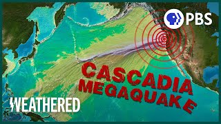 Will the Cascadia Earthquake be the Worst Disaster North America’s Ever Seen  Weathered [upl. by Gokey]