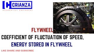 FLYWHEEL  COEFFICIENT OF FLUCTUATION OF SPEED ENERGY STORED IN FLYWHEEL  LEC 3 [upl. by Kred]