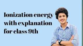 Explanation of ionization energy [upl. by Revned287]