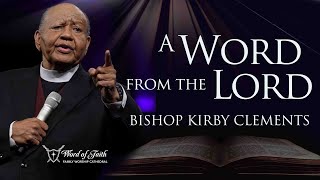 Bishop Kirby Clements  A Word from the Lord [upl. by Aninat]