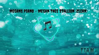 Megans Piano  Megan Thee Stallion Clean Version [upl. by Yulma]