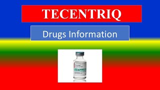 TECENTRIQ   Generic Name  Drug class How to use Precautions Side Effects [upl. by Morey]