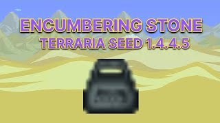 Terraria 1445 ENCUMBERING STONE Seed [upl. by Esineg]