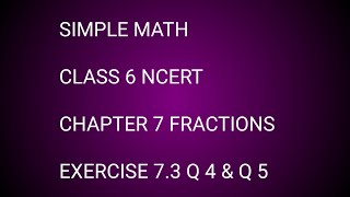 Simple Math Class 6 NCERT Chapter 7 Fractions Exercise 73 Q 4 amp Q 5 [upl. by Nessim]