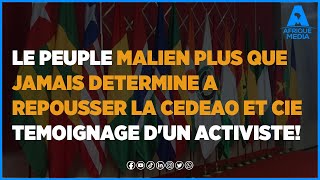 LE PEUPLE MALIEN PLUS QUE JAMAIS DETERMINE A REPOUSSER LA CEDEAO ET CIE TEMOIGNAGE DUN ACTIVISTE [upl. by Atteynad]