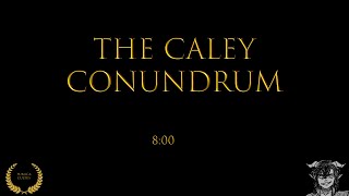 The Caley Conundrum [upl. by Ayenat]