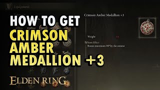 How to Get Crimson Amber Medallion 3 Elden Ring Shadow of Erdtree DLC [upl. by Ahseele]