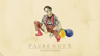 Passenger  Sandstorm Official Audio [upl. by Alliuqa]