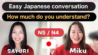 Easy Japanese conversation N5  N4 [upl. by Fayola]