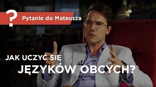 Jak uczyć się języków obcych  Pytanie do Mateusza   Mateusz Grzesiak [upl. by Ahsinnor]