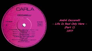 André Ceccarelli  Life Is Real Only Here Part 1  1977 [upl. by Oza]