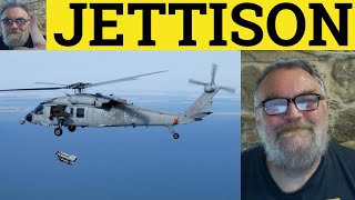 🔵 Jettison Meaning  Jettison Defined  Jettison Examples  How to use Jettison [upl. by Sanburn]