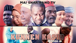 KUNNEN KASHI EPISODE 10 Latest Hausa Series 2022 [upl. by Odinevneib]