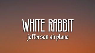 Jefferson Airplane  White Rabbit Lyrics quotThe Matrix Resurrectionsquot Trailer Song [upl. by Nick62]