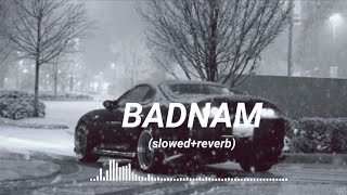 Badnam  Slowed amp Reverb   Full Song  Thar Vich Munda Badnam Ho Gaya  Advance Creator [upl. by Nottus150]