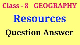 Resources class 8 geography question answer  class 8 geography chapter 1 question answer [upl. by Abroms]