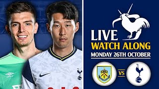 Burnley Vs Tottenham LIVE WATCHALONG [upl. by Morentz]