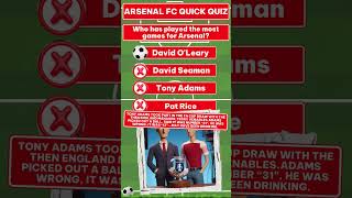 Arsenal FC Football quiz Arsenals player with the most appearances Play now answers HERE [upl. by Harmonie]