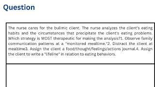 The nurse cares for the bulimic client The nurse analyzes the clients eating habits and the circums [upl. by Layne]