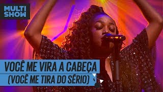 Você Me Vira A Cabeça Você Me Tira Do Sério  IZA  Música Boa Ao Vivo  Música Multishow [upl. by Gilli]