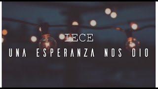 IECE quotUna esperanza nos dioquot  Lyric Video [upl. by Westerfield381]