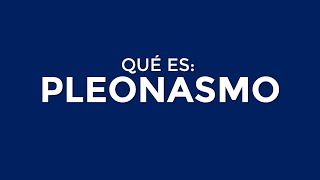 ¿Qué es el PLEONASMO [upl. by Lipsey]