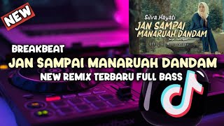 DJ MINANG TERBARU JAN SAMPAI MANARUAH DANDAM  REMIX BREAKBEAT TERBARU FULL BASS ‼️ [upl. by Ethelda]