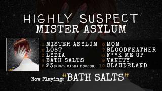 Highly Suspect  Bath Salts Audio Only [upl. by Ttimme]