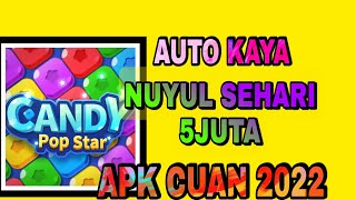 UPDATE CARA NUYUL APK CANDY POP STAR SEHARI 5JUT4 APK PENGHASIL UANG TERBUKTI MEMBAYAR [upl. by Garin]