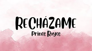 RECHÁZAME  PRINCE ROYCE [upl. by Okia]